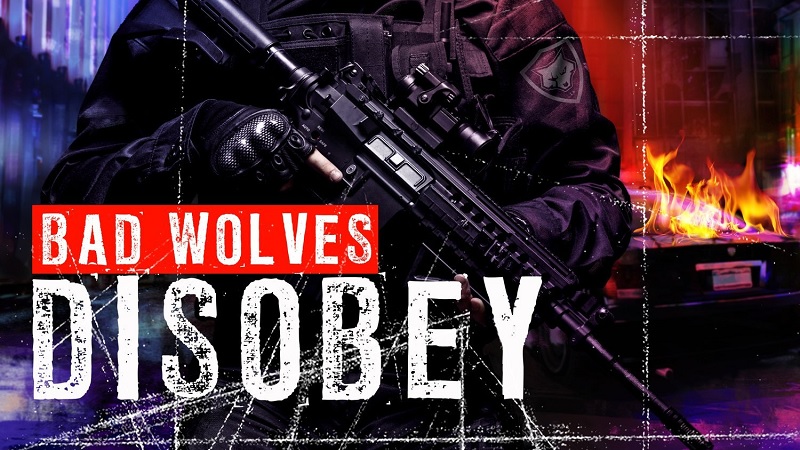 Bad Wolves Disobey