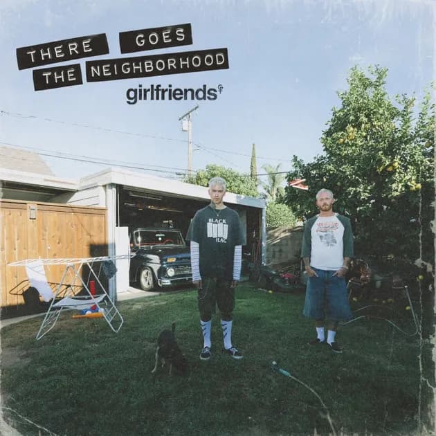 girlfriends - There Goes The Neighborhood