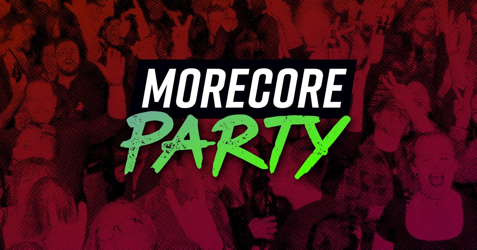 MoreCore Party Ludwigsburg