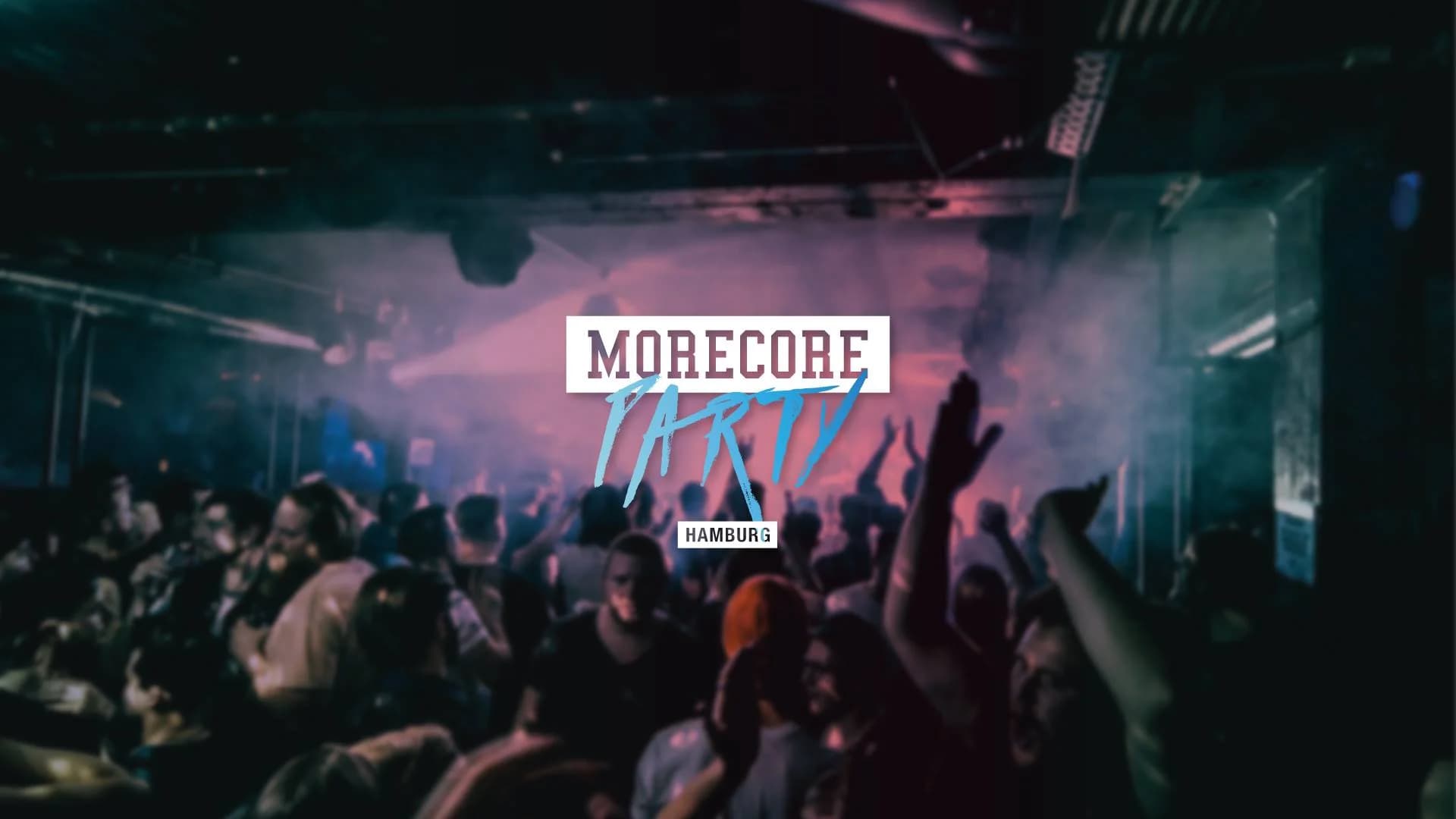 MoreCore Party – Hamburg