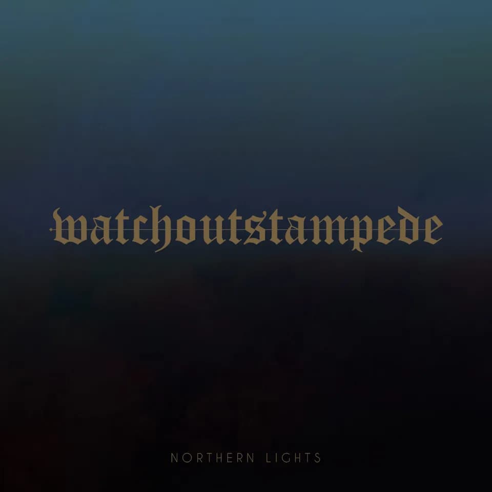 Watch Out Stampede - Northern Lights