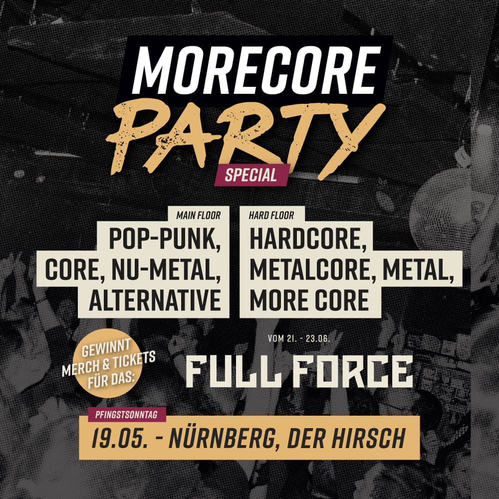 MoreCore Party Nürnberg - Full Force Special