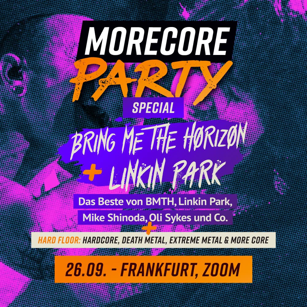 MoreCore Party Frankfurt - Bring Me The Horizon & Linkin Park Special