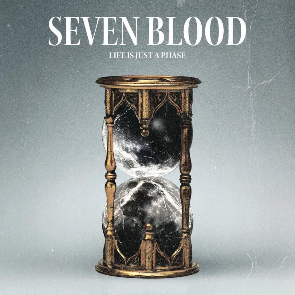 Seven Blood - Life Is Just A Phase