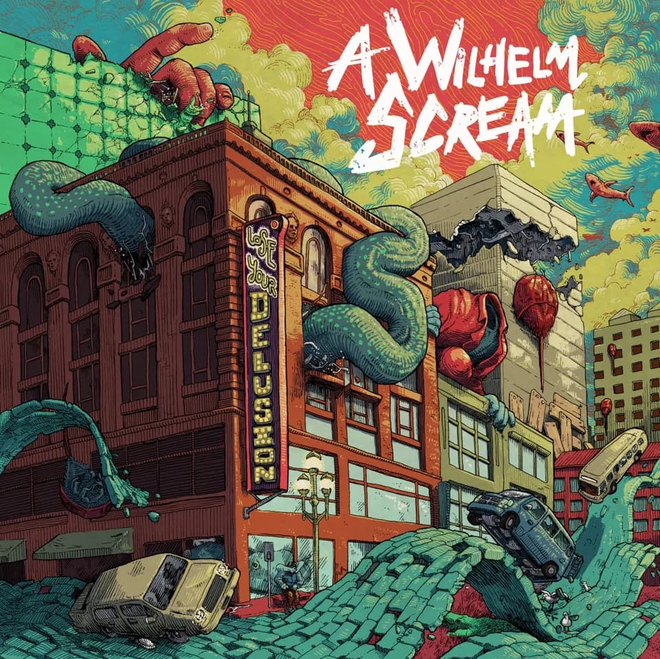 A Wilhelm Scream - Lose Your Delusion