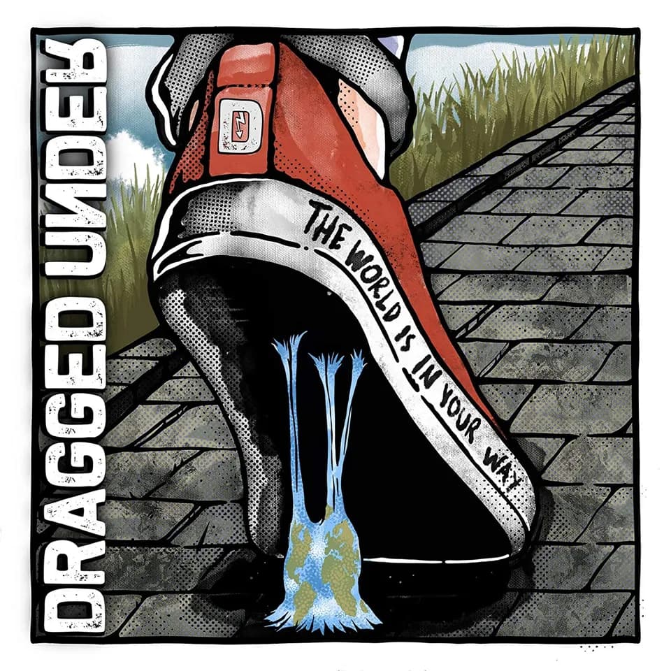Dragged Under - The World Is In Your Way (Deluxe)