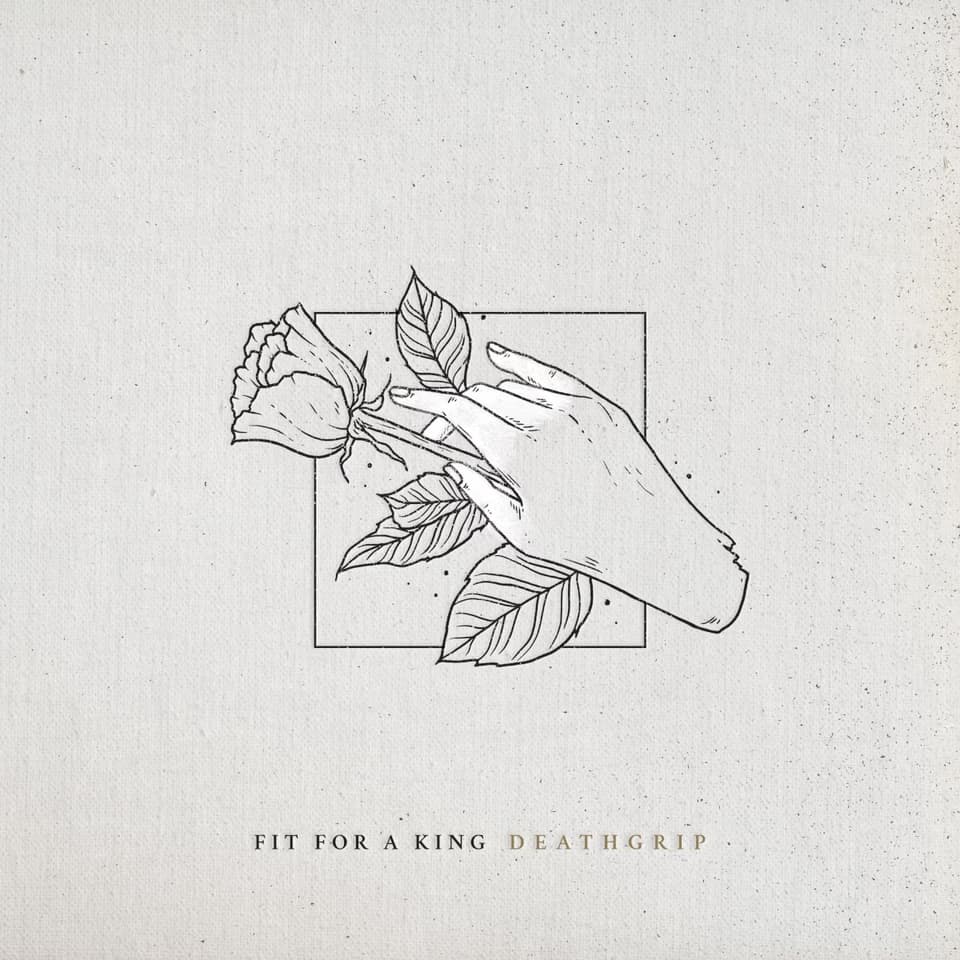 FIT FOR A KING - Deathgrip