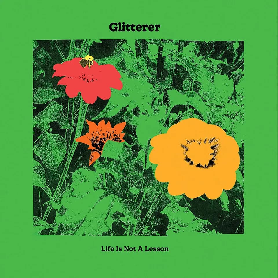 Glitterer - Life Is Not A Lesson