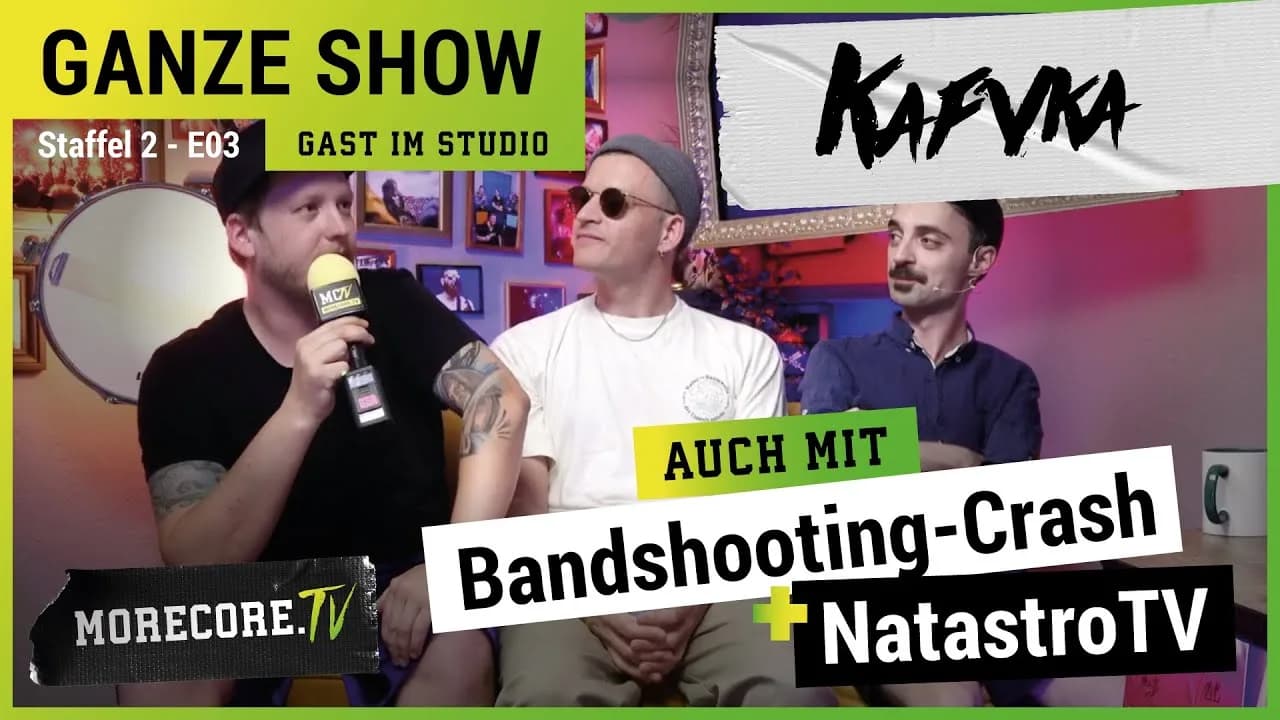 MoreCore TV: Die Show mit Kafvka, NatastroTV und „Wir crashen ein Bandshooting“