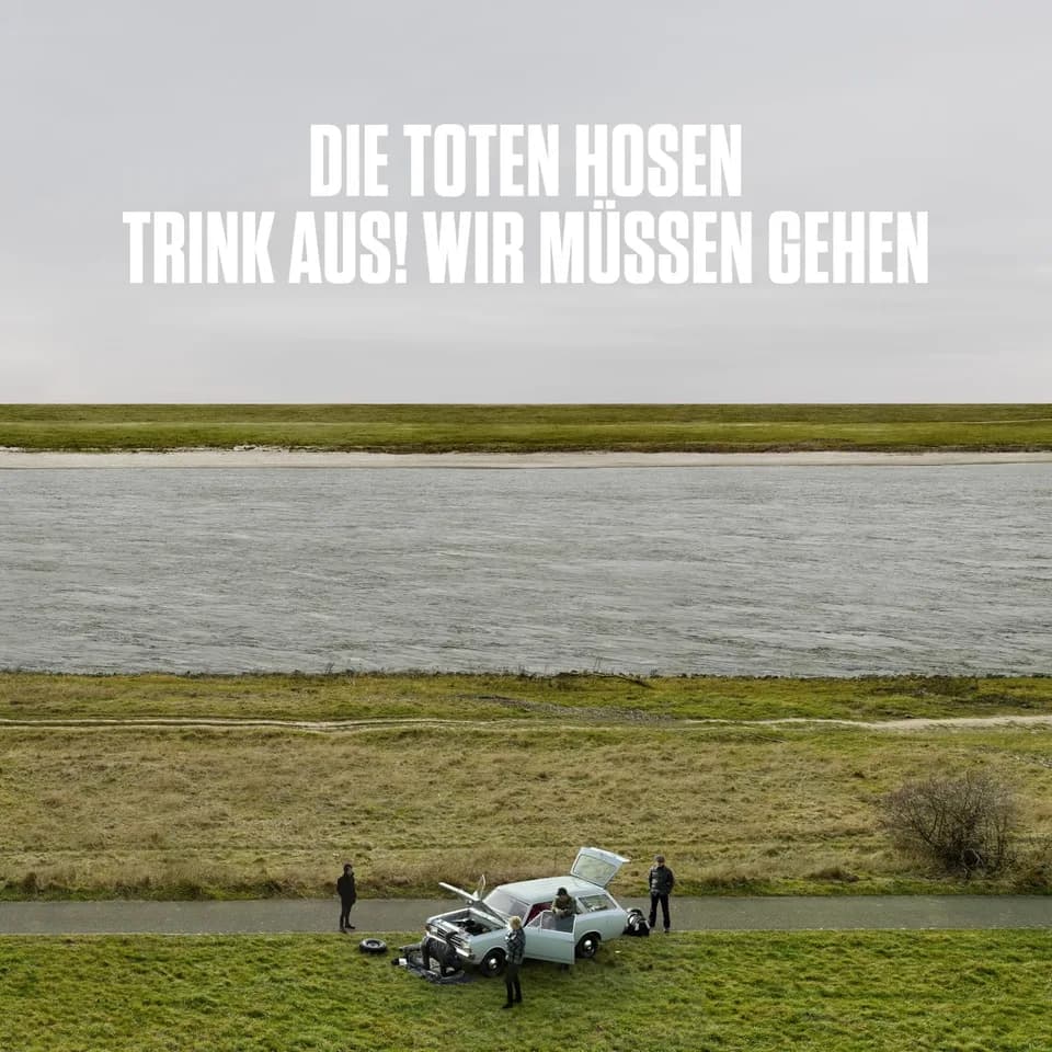 Die Toten Hosen - Trink aus, wir müssen gehen!