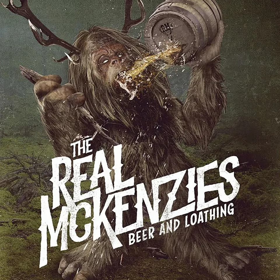 The Real McKenzies - Beer And Loathing