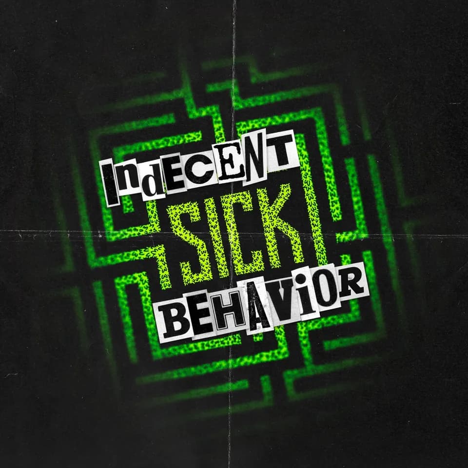 Indecent Behavior - SICK