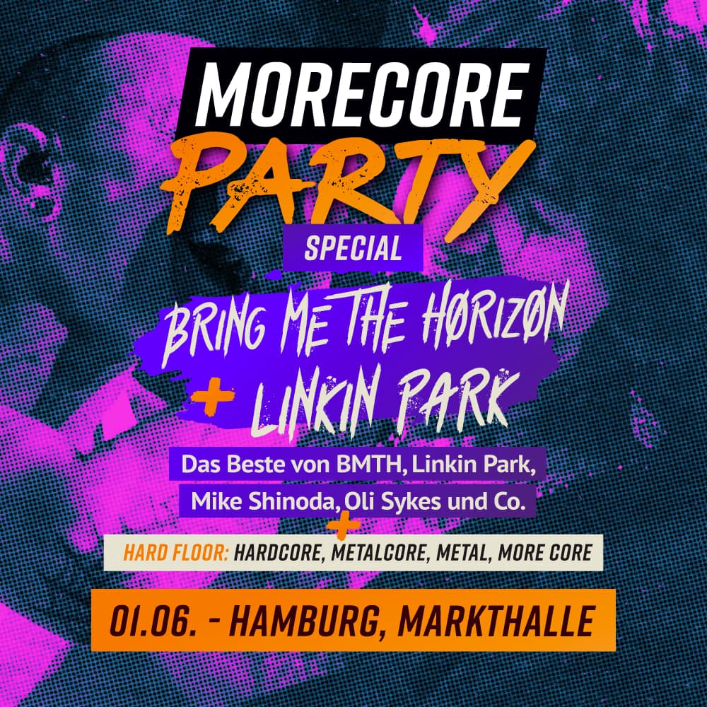 MoreCore Party Hamburg - Bring Me The Horizon & Linkin Park Special