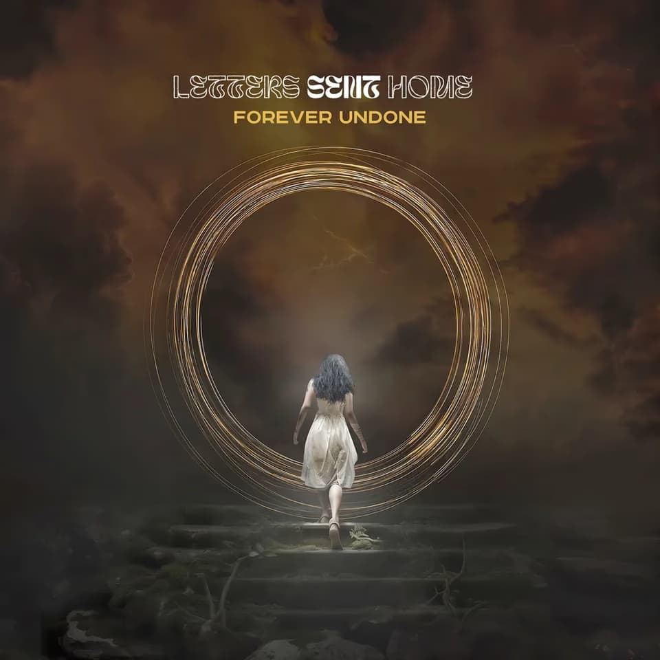 Letters Sent Home - Forever Undone (Extended Version)