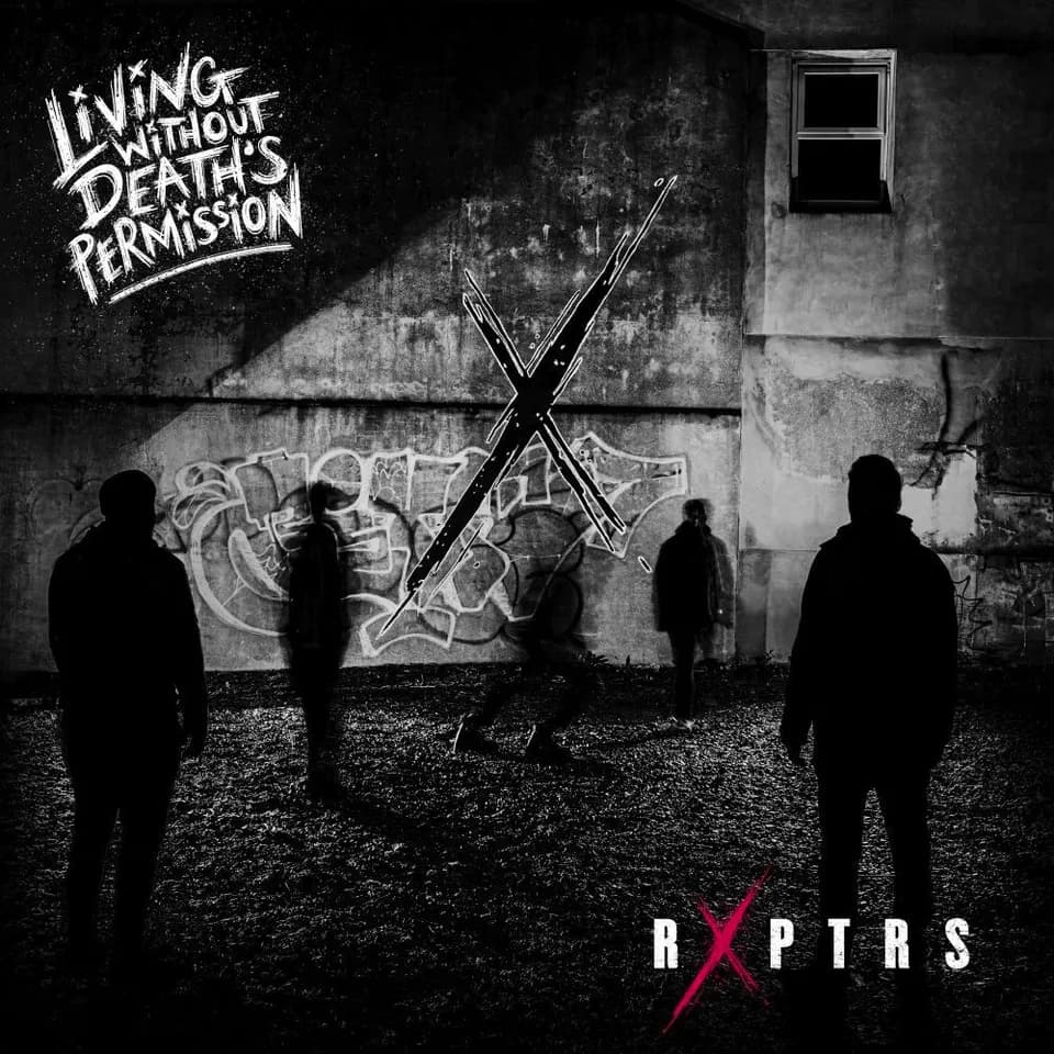 RXPTRS - Living Without Death’s Permission