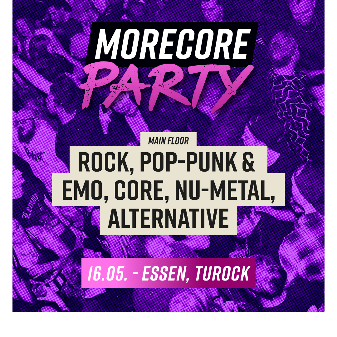 Flyer der MoreCore Party Essen am Freitag, 16. Mai 2025. Veranstaltungsort ist Turock