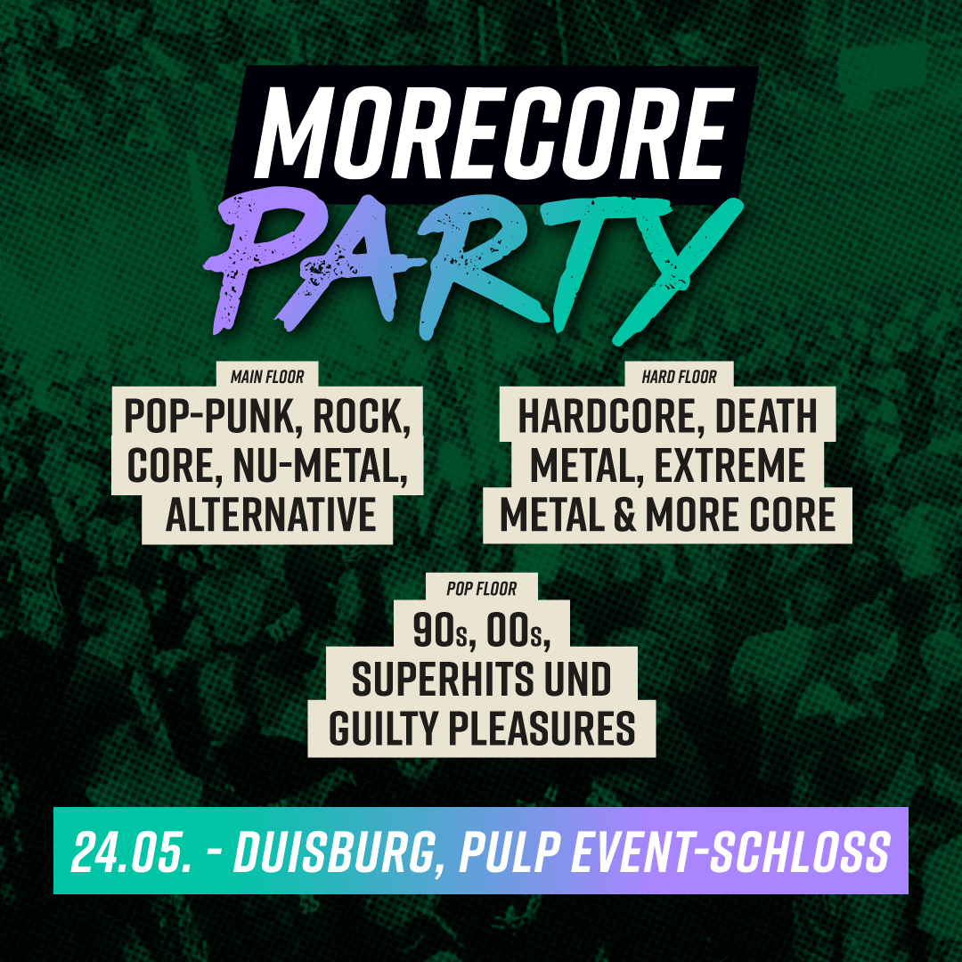 Flyer der MoreCore Party Duisburg – PULP Farewell am Samstag, 24. Mai 2025. Veranstaltungsort ist PULP Event-Schloss