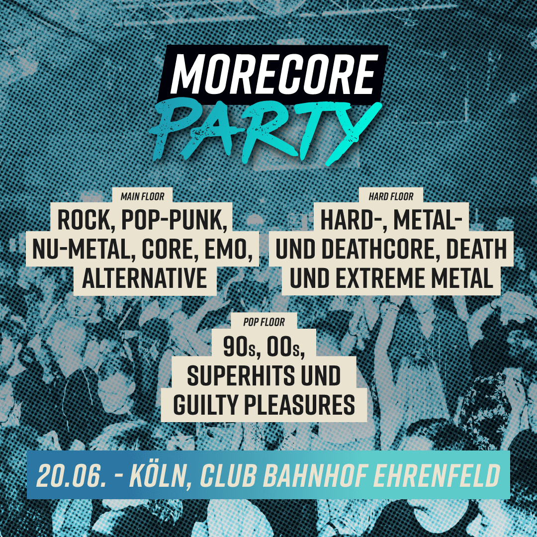 Flyer der MoreCore Party Köln am Freitag, 20. Juni 2025. Veranstaltungsort ist Club Bahnhof Ehrenfeld
