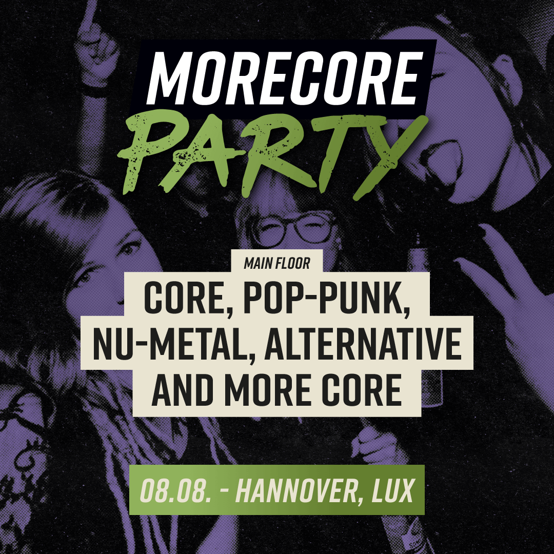Flyer der MoreCore Party Hannover am Freitag, 08. August 2025. Veranstaltungsort ist LUX
