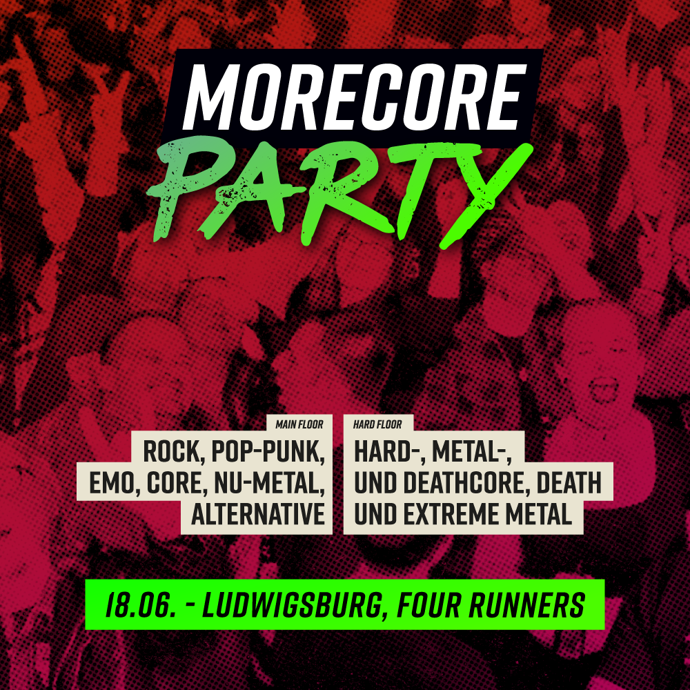 MoreCore Party Ludwigsburg Stuttgart