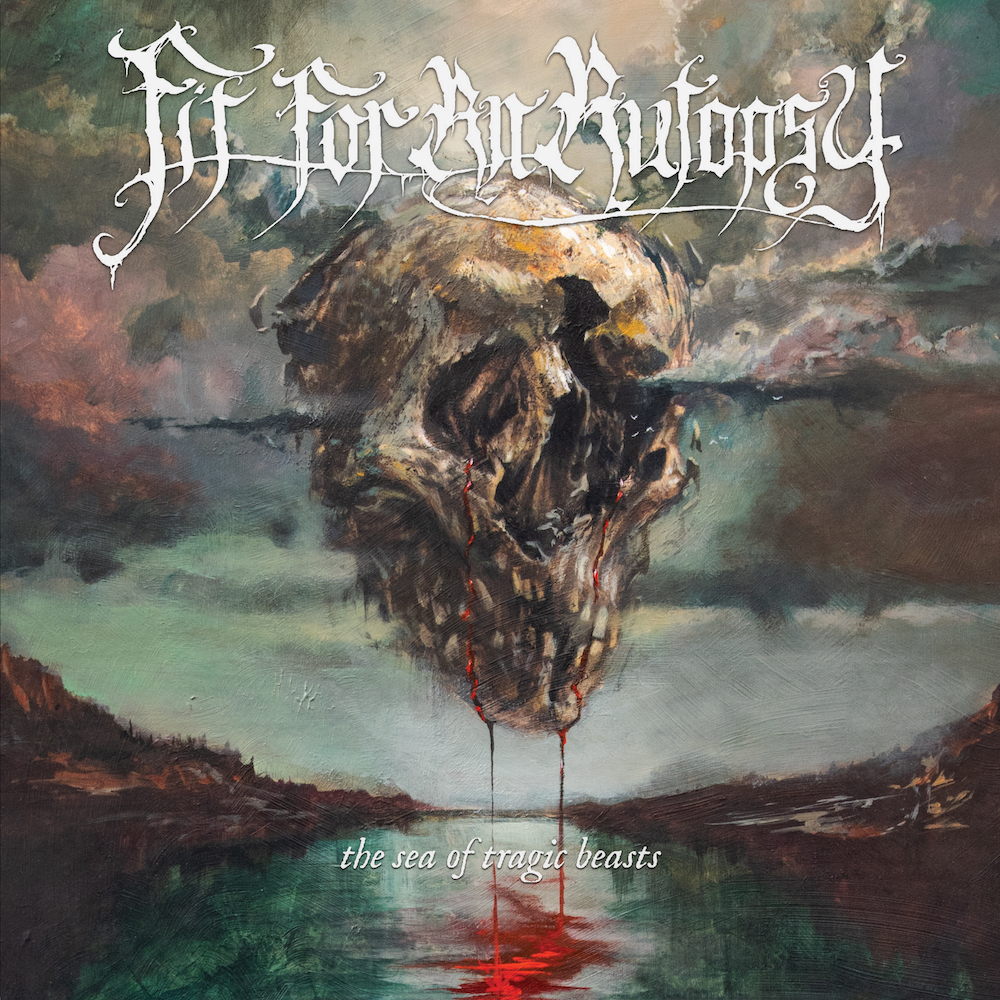 Fit For An Autopsy The Sea of Tragic Beasts