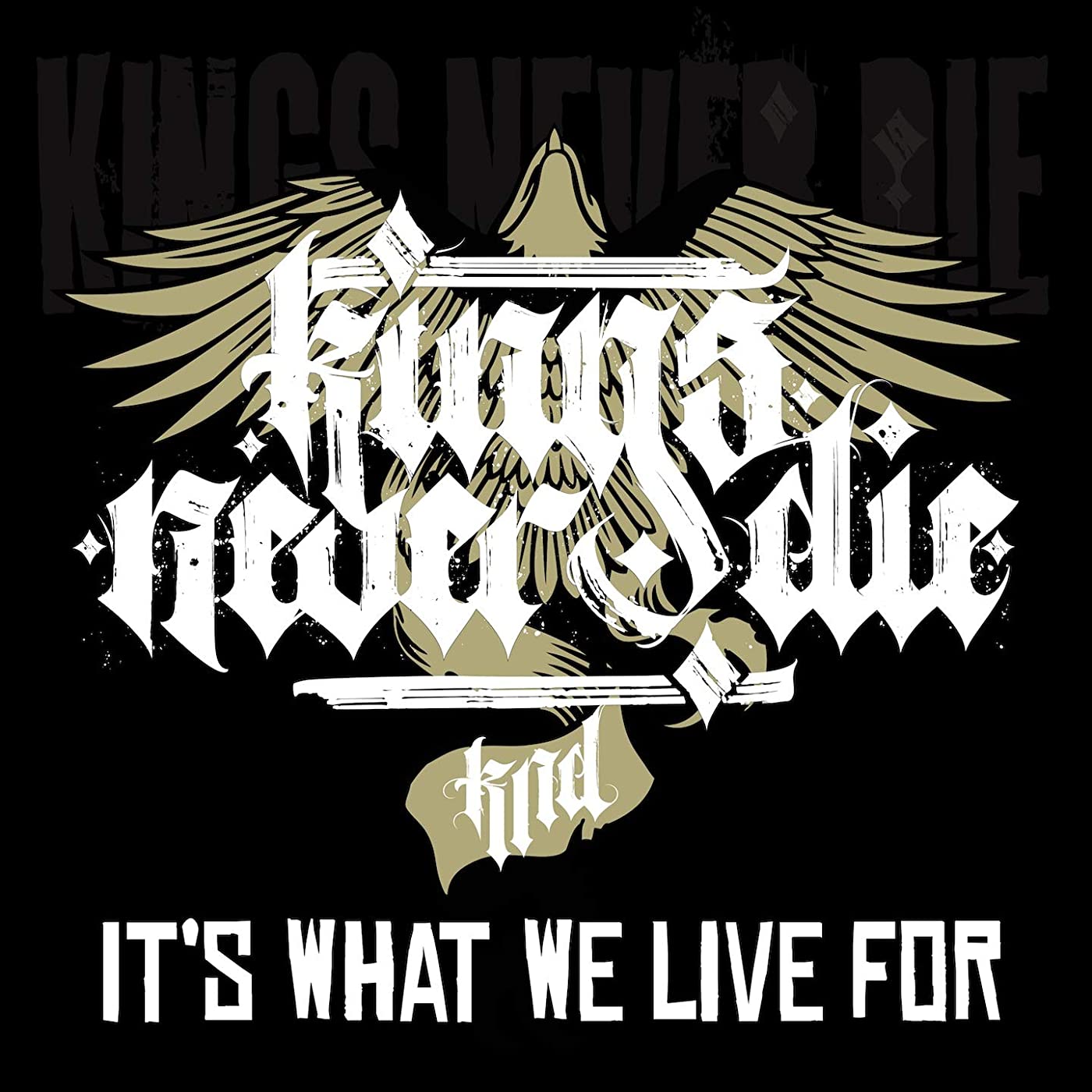 Kings never die it s what we live for xxl kritik bei morecore de